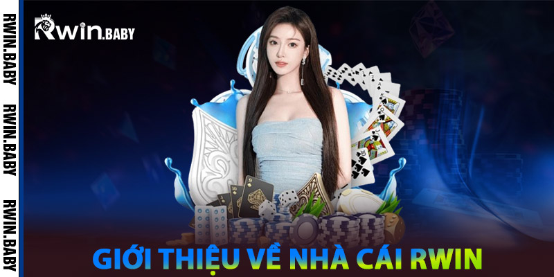 Nhà Cái Rwin - Sân Chơi Cá Cược Uy Tín 2025 | Tại Việt Nam 1 Giới thiệu về Nhà cái Rwin