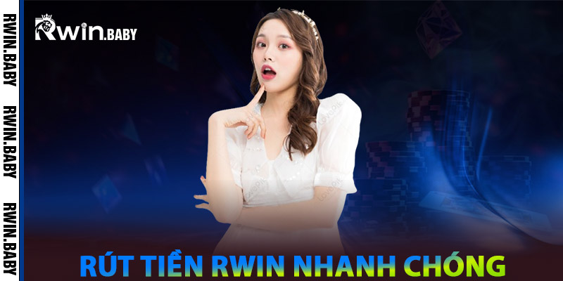 Rút tiền Rwin - Hướng Dẫn Nhanh Chóng An Toàn, Hiệu Quả 2 Hướng dẫn rút tiền Rwin nhanh chóng