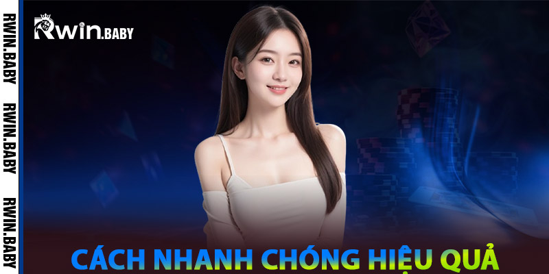 Rút tiền Rwin - Hướng Dẫn Nhanh Chóng An Toàn, Hiệu Quả 1 Phương thức Rút tiền Rwin hiệu quả